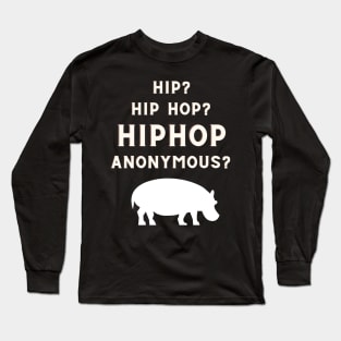 Hip Hop Anonymous Long Sleeve T-Shirt